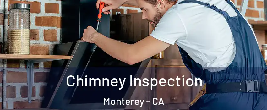  Chimney Inspection Monterey - CA