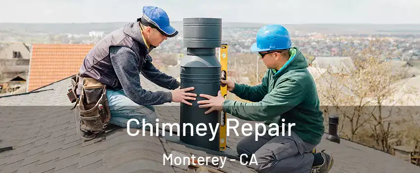  Chimney Repair Monterey - CA