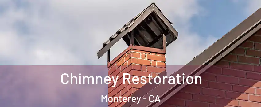  Chimney Restoration Monterey - CA