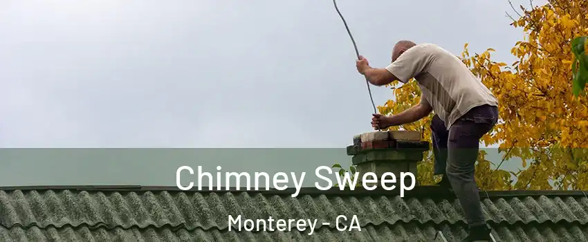  Chimney Sweep Monterey - CA