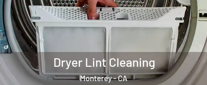  Dryer Lint Cleaning Monterey - CA