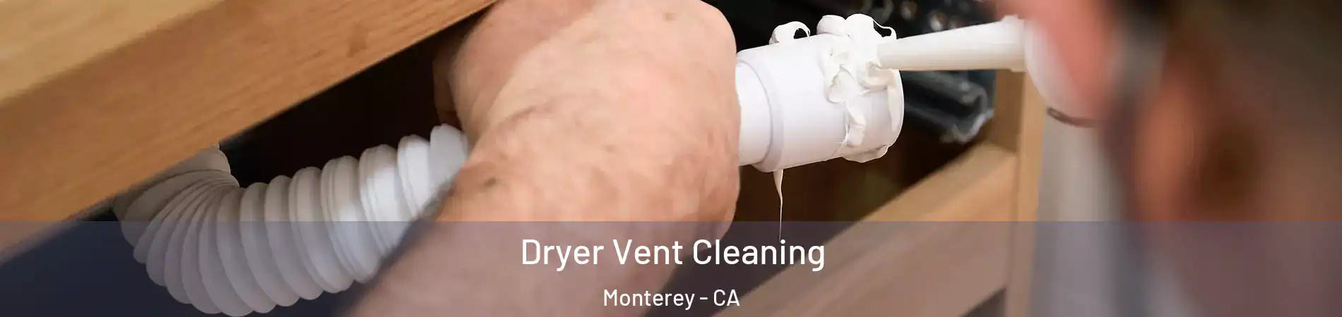  Dryer Vent Cleaning Monterey - CA