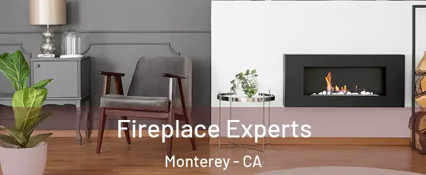  Fireplace Experts Monterey - CA