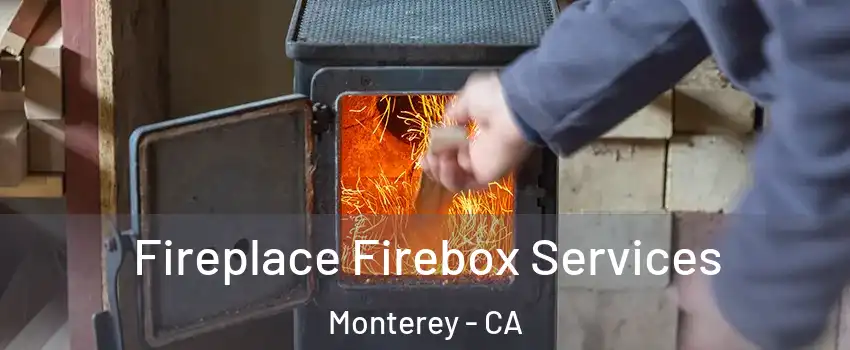  Fireplace Firebox Services Monterey - CA