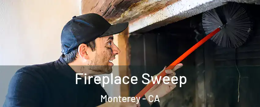  Fireplace Sweep Monterey - CA