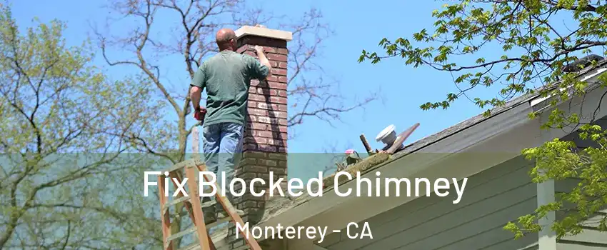  Fix Blocked Chimney Monterey - CA