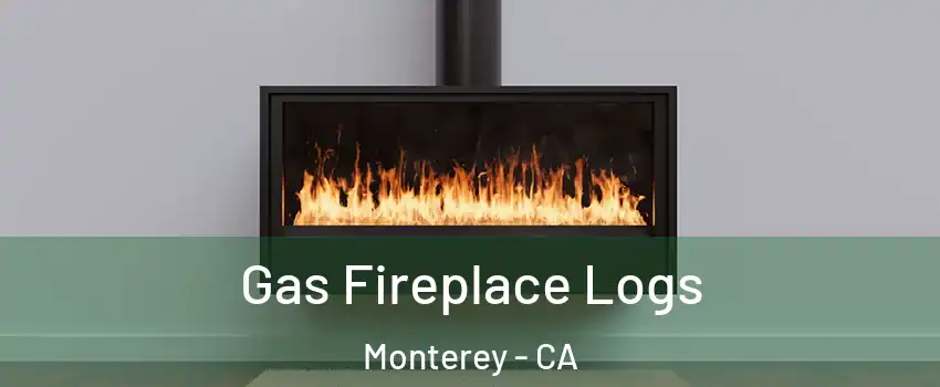  Gas Fireplace Logs Monterey - CA