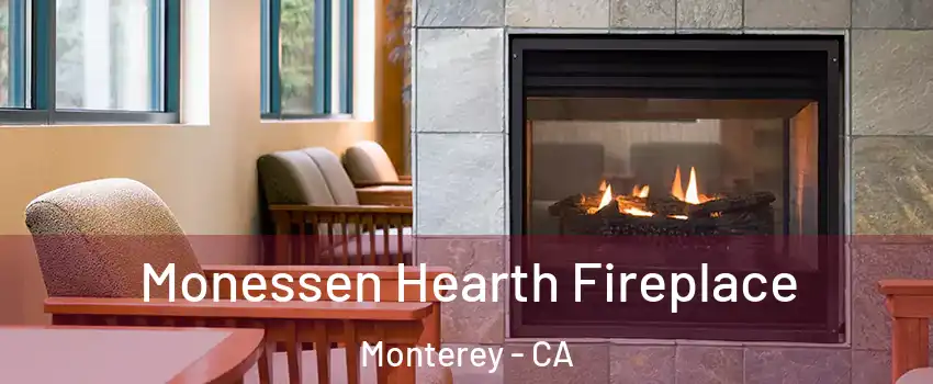  Monessen Hearth Fireplace Monterey - CA
