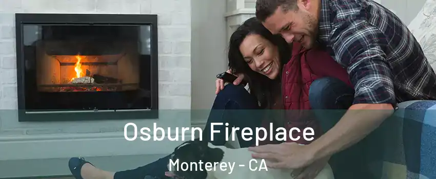  Osburn Fireplace Monterey - CA