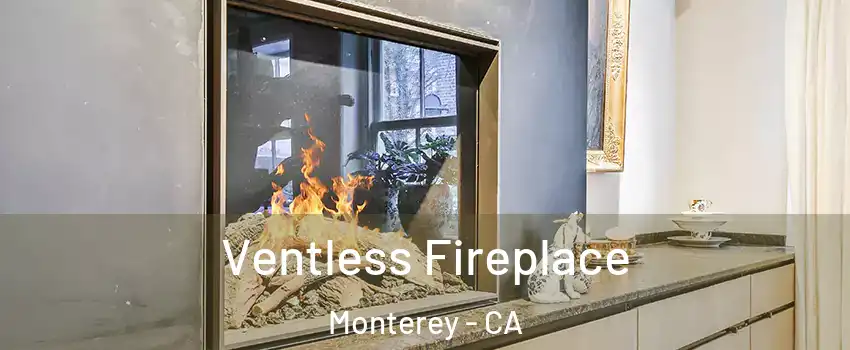 Ventless Fireplace Monterey - CA
